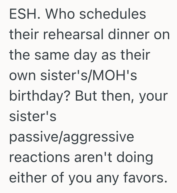 Screenshot 2025 07 14 at 6.26.09 PM Bride To Be Is Upset That Her Sister Isnt Taking Being A Maid Of Honor Seriously, So Shes Thinking About Taking Her Out Of The Wedding Party